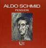 Aldo Schmid. Pensieri