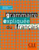 Grammaire expliqu�e du fran�ais. Niveau interm�diaire. Per le Scuole superiori