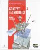 Contesti tecnologici. Tecnologia-Atlante delle risorse. Conoscenze di base. Per la Scuola media