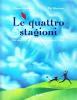 Le quattro stagioni. Con CD Audio