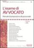 L' esame di avvocato. Manuale di preparazione alla prova orale