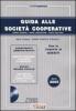 Guida alle societ� cooperative. Con CD-ROM