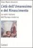L' et� dell'Umanesimo e del Rinascimento. Le radici italiane dell'Europa moderna