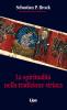 La spiritualit� nella tradizione siriaca