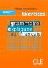 Grammaire expliqu�e du fran�ais. Int�rmediaire. Cahier d'exercices. Per le Scuole superiori