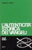 L' autenticit� storica dei vangeli. Studio di criteriologia