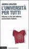L' universit� per tutti. Riforme e crisi del sistema universitario italiano