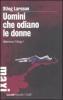 Uomini che odiano le donne. Millennium trilogy vol.1