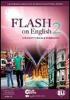 Flash on english. Student's book-Workbook. Con espansione online. Con CD Audio. Per le Scuole superiori vol.2
