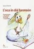 L' oca in d�l brons�n