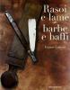 Rasoi e lame, barba e baffi