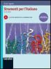 Strumenti per l'italiano. Modulo A: Le abilit� linguistiche e la comunicazione. Per le Scuole superiori