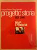 Progetto storia. Tempi e problemi. Politica, istituzioni, societ�. Per il triennio vol.3