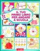 Il tuo primo libro per andare a scuola