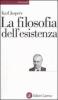 La filosofia dell'esistenza