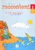 Raccontami. Corso di lingua italiana per bambini. Libro per lo studente. Con CD-Audio