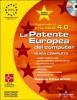 La patente europea del computer. Versione Office 2000, Syllabus 4.0. Guida completa. Con CD-ROM