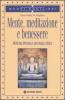 Mente, meditazione e benessere. Medicina tibetana e psicologia clinica