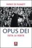 Opus Dei. Tutta la verit�