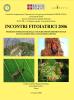 Incontri fitoiatrici 2006. Problemi fitosanitari delle colture ortoflorofrutticole ed evoluzione delle strategie di difesa