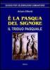 � la Pasqua del Signore. Il triduo pasquale