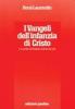 I vangeli dell'infanzia di Cristo. La verit� del Natale al di l� dei miti. Esegesi e semiotica. Storicit� e teologia