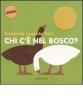 Chi c'� nel bosco?