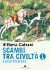 Scambi tra civilt�. Con fascicolo di storia antica. Per la Scuola media vol.1