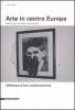 Arte in centro Europa. Malinconia, fluidit�, sovversivit�