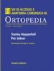 Vie di accesso e anatomia chirurgica in ortopedia