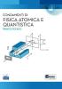 Fondamenti di Fisica atomica e quantistica