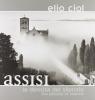 Assisi. La densit� del silenzio. Ediz. italiana e inglese