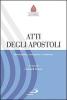 Atti degli Apostoli. Introduzione, traduzione e commento