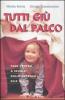Tutti gi� dal palco. Fare teatro a scuola dalla materna alle medie
