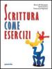 Scrittura come esercizi. Per le Scuole superiori