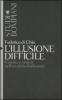 L' illusione difficile. Cinema e serie tv nell'et� della disillusione