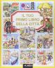 Il tuo primo libro della citt�