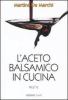 L' aceto balsamico in cucina