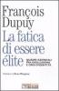 La fatica di essere �lite. Quadri aziendali fra disillusione e crisi d'identit�