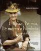 L'� tua, l'� mia, l'� morta a l'umbr�a. 250 modi di dire in Brianza e sul Lario