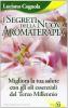 Segreti della nuova aromaterapia