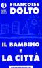 Il bambino e la citt�