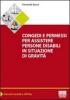 Congedi e permessi per assistere persone disabili in situazioni di gravit�