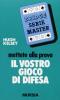 Mettete alla prova il vostro gioco di difesa