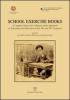 School exercise books. A complex source for a history of the approach to schooling and education in the 19th and 20th centuries