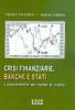 Crisi finanziarie. Banche e stati. L'insostenibilit� del rischio di credito