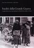 Inediti della grande guerra. Immagini dell'invasione austro-germanica in Friuli e nel Veneto orientale