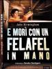 E mor� con un felafel in mano