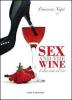 Sex and wine. L'altra met� del vino