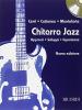 Chitarra jazz. Approcci, sviluppi, esperienze. Con compact disk